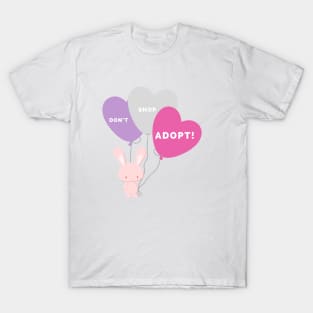 Bunny Rabbit with Balloons - Adopt Don't Shop! T-Shirt